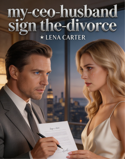 My CEO HUSBAND:sign the divorce